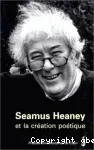 Seamus Heaney et la création poétique