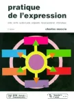 Pratique de l'expression orale, écrite, audiovisuelle, corporelle, travail personnel, informatique