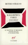 Kalldewey, farce