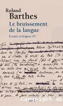 Le Bruissement de la langue. Essais critiques 4