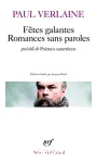 Fêtes galantes ; Romances sans paroles ; Poèmes saturniens