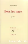 Hors les murs : poèmes