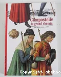 Compostelle : le grand chemin