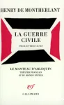 La Guerre civile : pièces en trois actes