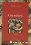 A pleines mains