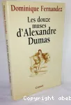 Les douze muses d'Alexandre Dumas : essai