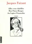 Allez vous rhabiller ; Rue Panse-Bougre ; Au Lapin d'Austerlitz