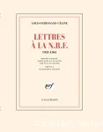 Lettres à la NRF : 1931-1961