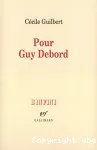 Pour Guy Debord