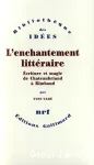 L'Enchantement littéraire : écriture et magie de Chateaubriand à Rimbaud