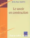 Le savoir en construction