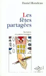 Les Fêtes partagées : lectures et autres voyages