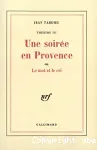Une soirée en Provence ou le mot et le cri : théâtre 3.