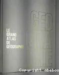 Le Grand atlas Universalis de géographie