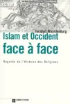 Islam et Occident face à face : regards de l'histoire des religions