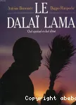 Le Dalaï Lama : chef spirituel et chef d'Etat