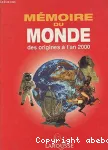 Mémoire du monde : des origines à l'an 2000