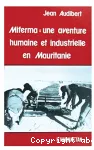 Miferma : une aventure humaine et industrielle en Mauritanie