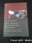 Aux sources du renouveau musulman : d'al-Afghanî à Hassan al-Bannâ, un siècle de réformisme islamique