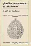 Familles musulmanes et modernité : le défi des traditions