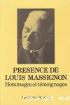 Présence de Louis Massignon : hommages et témoignages