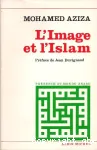 L'Image et l'Islam : l'image dans les sociétés arabes contemporaines