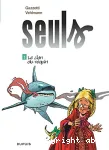 Seuls. 3. Le clan du requin