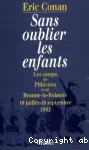 Sans oublier les enfants : les camps de Pithiviers et de Beaune-la-Rolande, 19 juillet-16 septembre 1942