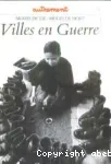 Villes en guerre : modes de vies, modes de morts