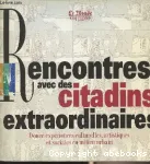 Rencontres avec des citadins extraordinaires : douze expériences artistiques, culturelles et sociales en milieu urbain