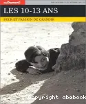 Peur et passion de grandir : les 10-13 ans