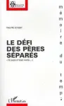 Le défi des pères séparés : si papa m'était conté...