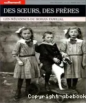 Autrement. 112, Des Soeurs, des frères : les méconnus du roman familial