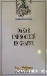 Dakar : une société en grappe