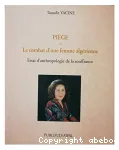 Piège ou Le combat d'une femme algérienne : essai d'anthropologie de la souffrance