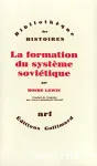 La Formation du système soviétique : essais sur l'histoire sociale de la Russie dans l'entre-deux-guerres