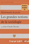 Dictionnaire de poche : les grandes notions de la sociologie