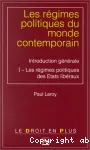 Les Régimes politiques du monde contemporain : introduction générale. 1, Les régimes politiques des Etats libéraux