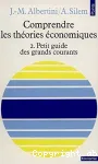 Comprendre les théories économiques. 2 ; Petit guide de grands courants