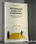 Dictionnaire d'analyse économique : microéconomie, macroéconomie, théorie des jeux, etc