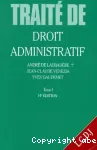 Traité de droit administratif. 1