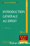 Introduction générale au droit : 1er cycle