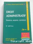 Droit administratif : sources, moyens, contrôles : 1er cycle