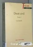 Droit civil. 2 ; La famille