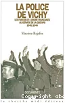 La Police de Vichy : les forces de l'ordre françaises au service de la Gestapo, 1940-1944