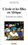 L'école et les filles en Afrique : scolarisation sous conditions