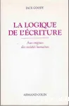 La Logique de l'écriture : aux origines des sociétés humaines