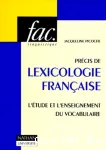 Précis de lexicologie française : l'étude et l'enseignement du vocabulaire