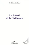 Le noeud et le talisman