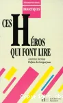 Ces héros qui font lire